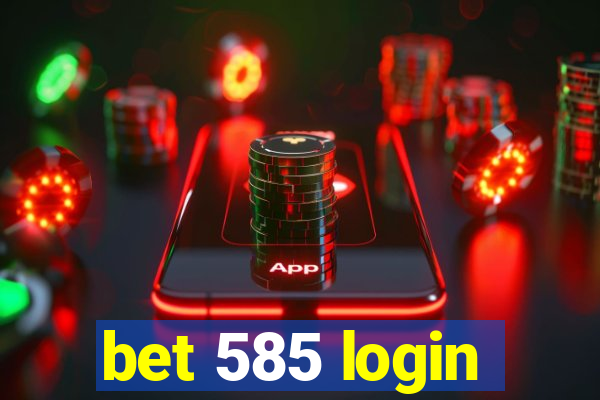 bet 585 login